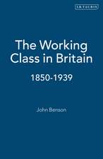 The Working Class in Britain: 1850-1939