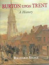 Burton on Trent: A History