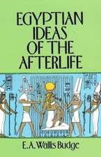 Egyptian Ideas of the Afterlife