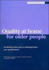 Quality at home for older people – Involving servi ce users in defining home care specifications