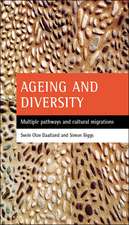 Ageing and Diversity: Multiple Pathways and Cultural Migrations