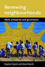 Renewing Neighbourhoods: Work, Enterprise and Governance