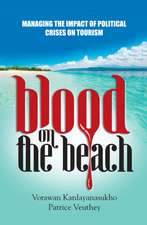 Blood on the Beach: Managing the Impact of Political Crisis on Tourism