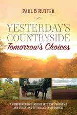 Yesterday's Countryside Tomorrow's Choices