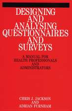 Designing and Analysis Questionnaires and Surveys – A Manual for Health Professionals and Administrators