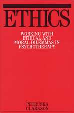 Ethics – Working with Ethical and Moral Dilemmas in Psychotherapy