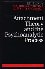 Attachment Theory and the Psychoanalytic Process