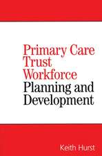 Planning and Developing Primary Care Trust Workforces