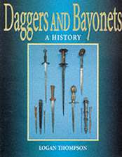 DAGGERS AND BAYONETS