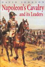 NAPOLEONS CAVALRY & ITS LEADER