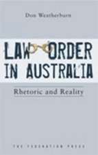 Law and Order in Australia: Rhetoric and Reality