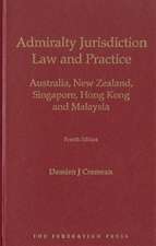 Admiralty Jurisdiction: Australia, New Zealand, Singapore, Hong Kong and Malaysia