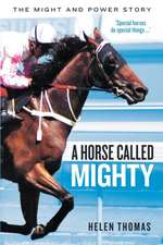 A Horse Called Mighty: The Might and Power Story