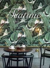 TEATIME: Fashionable New Tea Shops