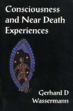 Consciousness and Near Death Experiences