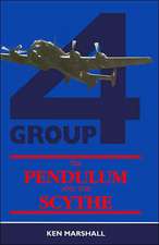 The Pendulum and the Scythe: Tours with 4 Group Bomber Command