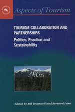 Tourism Collaboration and Partnerships: Politics, Practice and Sustainability