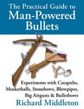 The Practical Guide to Man-powered Bullets