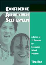 Confidence, Assertiveness, Self-Esteem: A Series of 12 Sessions for Secondary School Students