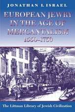 European Jewry in the Age of Mercantilism, 1550–1750