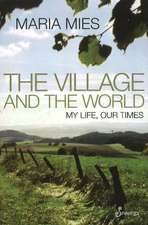 Village & the World: My Life, Our Times