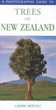 A Photographic Guide to the Trees of New Zealand