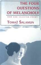 Four Questions of Melancholy: New & Selected Poems