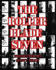 The Roller Blade Seven