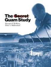 The Secret Guam Study, Second Edition