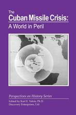 The Cuban Missile Crisis: A World in Peril