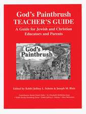 God's Paintbrush Teacher's Guide: A Guide for Jewish and Christian Educators and Parents