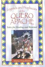 Legends and Prophecies of the Quero Apache