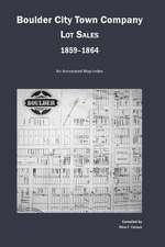 Boulder City Town Company Lot Sales 1859-1864