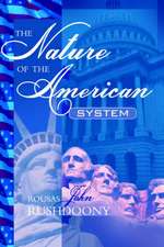 The Nature of the American System