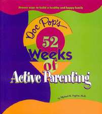 Doc Pop's 52 Weeks of Active Parenting