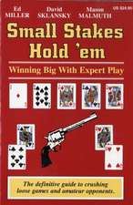 Small Stakes Hold 'em: Winning Big with Expert Play