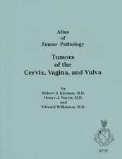 Tumors of the Cervix, Vagina, and Vulva