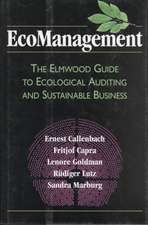 Ecomanagement: The Elmwood Guide to Ecological Auditing and Sustainable Business