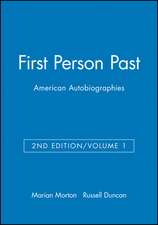 First Person Past: American Autobiographies Volume 1 Second Edition