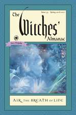 The Witches' Almanac, Issue 35 Spring 2016 - Spring 2017: The Breath of Life