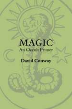 Magic: An Occult Primer