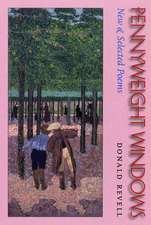 Pennyweight Windows: New & Selected Poems