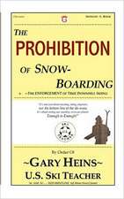 The Prohibition of Snow-Boarding