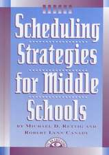 Scheduling Strategies for Middle Schools