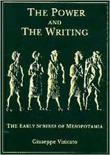 The Power and the Writing – The Early Scribes of Mesopotamia