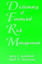 Dictionary of Financial Risk Management 3e