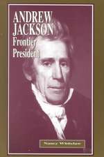 Andrew Jackson: Frontier President