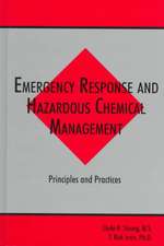 Emergency Response and Hazardous Chemical Management: Principles and Practices