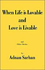 When Life Is Lovable and Love Is Livable: A Guide for Building and Equipping Workshops That Work