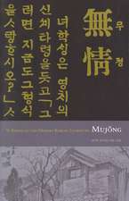 Mujong (The Heartless) – Yi Kwang–su and Modern Korean Literature